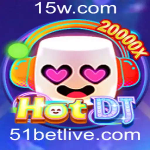 Descubra o Envolvente Mundo de HotDJ com 51bet